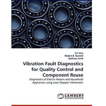 Vibration Fault Diagnostics for Quality Control and Component Reuse: Diagnostics of Electric Motors and Household Appliances using Laser Doppler Vibrometer