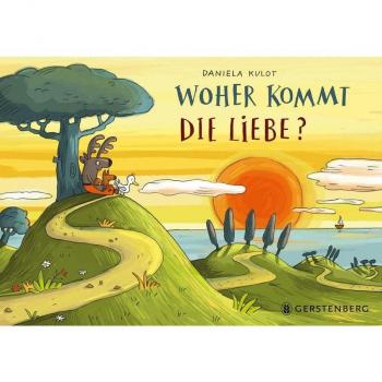 Woher kommt die Liebe, Libro per bambini di Daniela Kulot