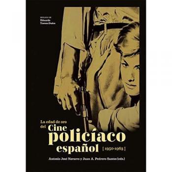 LA EDAD DE ORO DEL CINE POLICÍACO ESPAÑOL