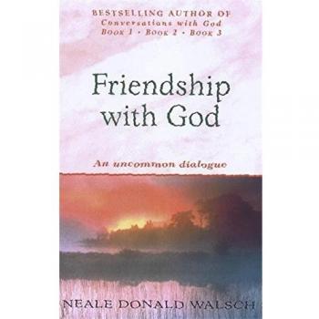 Friendship with God: An Uncommon Dialogue By Neale Donald Walsch. 9780340767832