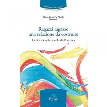 Ragazzi ragazze una relazione da costruire. La ricerca nelle scuole di Mantova