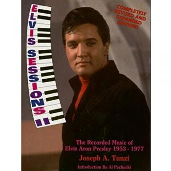 Elvis Sessions Ii, the Recorded Music of Elvis Aron Presley, 1953-1977