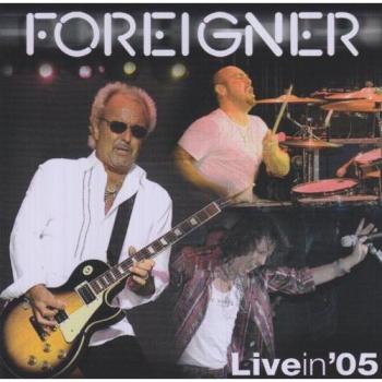 Foreigner : Live 2005