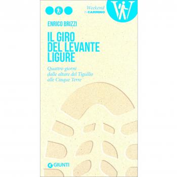 Il giro del Levante ligure. Quattro giorni dalle alture del Tigullio alle Cinque Terre