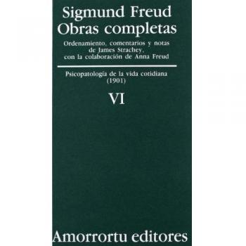 Obras Completas. Volumen 6: Psicopatología de la vida cotidiana (1901) (Tapa blanda).
