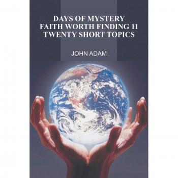 Days of Mystery: Faith Worth Finding Ii: Twenty Short Topics
