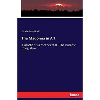 The Madonna in Art: A mother is a mother still