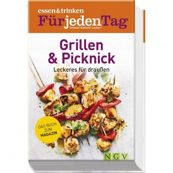 essen & trinken für jeden Tag -Grillen & Picknick: Leckeres für draussen