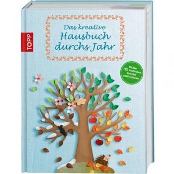 Das kreative Hausbuch durchs Jahr: Für die ganze Familie