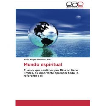 Riobueno Ruiz, Mario Edgar: Mundo espiritual