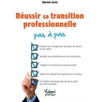 Réussir sa transition professionnelle pas à pas