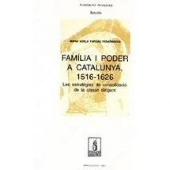 Família i poder a catalunya (1516-1626)