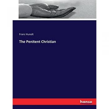 Hunolt, Franz: The Penitent Christian