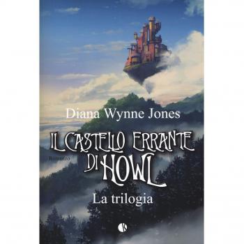 Il castello errante di Howl. La trilogia: Il castello in aria-La ...