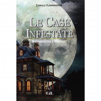 Le case infestate. Suggestioni e misteri