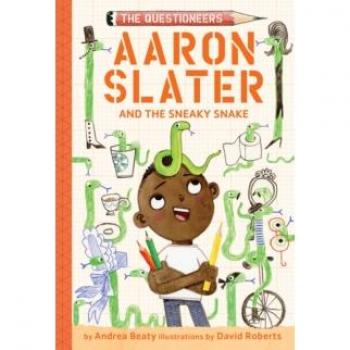 Aaron Slater and the Sneaky Snake: The Questioneers #6