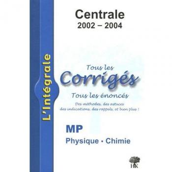 Physique et Chimie MP Centrale 2002-2004