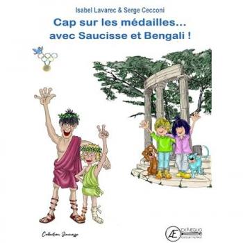 Cap sur les médailles, avec saucisse et bengali ! : les jeux olympique Tome 3