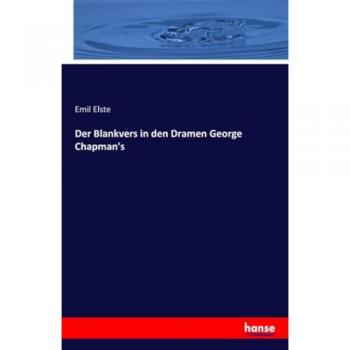 Der Blankvers in den Dramen George Chapman's