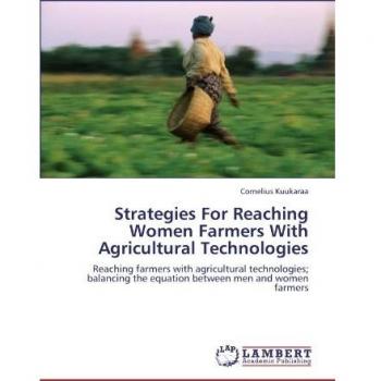Strategies For Reaching Women Farmers With Agricultural Technologies: Reaching farmers with agricultural technologies; balancing the equation between men and women farmers