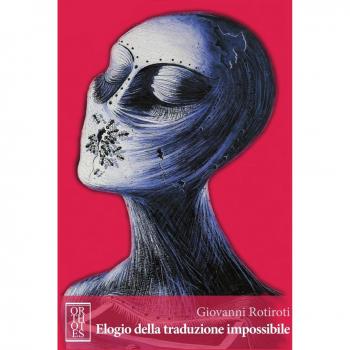 Elogio della traduzione impossibile. Studi romeni di cultura letteraria, linguistica e comparata