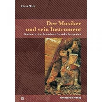 Der Musiker und sein Instrument: Studien zu einer besonderen Form der Bezogenheit