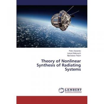 Savenko, Petro: Theory of Nonlinear Synthesis of Radiating Systems