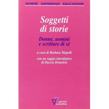 Soggetti di storie. Donne, uomini e scritture di sé