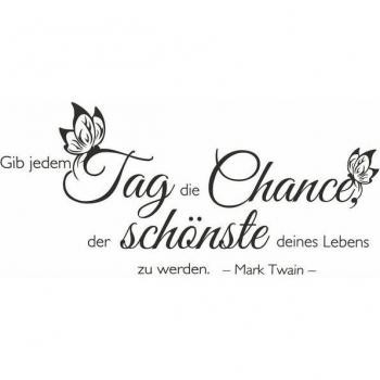 Motivwunsch: “Gib jedem Tag die Chance” – selbstklebendes Wandbild