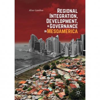 Vitalsource Technologies, Inc. Regional Integration, Development, And Governance In Mesoamerica