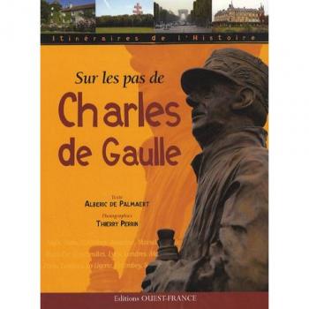 Sur les pas de Charles de Gaulle