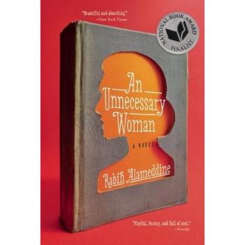 An Unnecessary Woman, by Rabih Alameddine