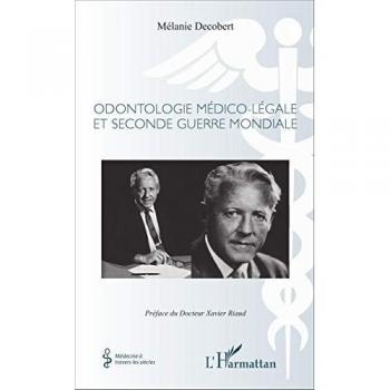 Decobert, Mélanie: Odontologie médico-légale et seconde guerre mondiale