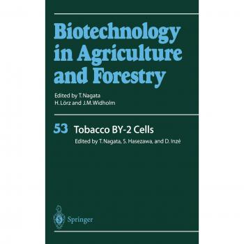 Tobacco BY-2 Cells (Biotechnology in Agriculture and Forestry, 53, Band 53)