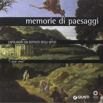 I mai visti. Memorie di paesaggi. Capolavori dai depositi degli Uffizi