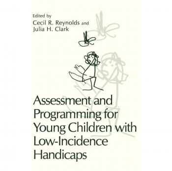 Assessment and Programming for Young Children with Low-Incidence Handicaps