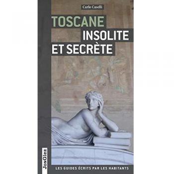 Toscana insolita e segreta. Ediz. francese