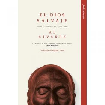 El Dios Salvaje: Ensayo sobre el suicidio (No ficción, Band 1)