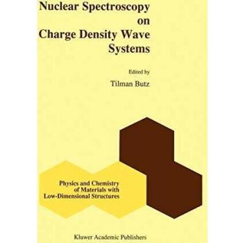 Nuclear Spectroscopy on Charge Density Wave Systems (Physics and Chemistry of Materials with Low-Dimensional Structures, 15, Band 15)