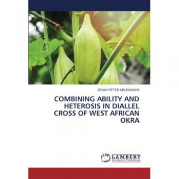 COMBINING ABILITY AND HETEROSIS IN DIALLEL CROSS OF WEST AFRICAN OKRA: DE