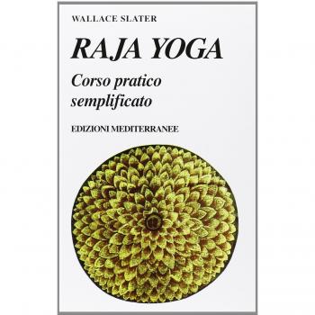 Raja yoga. Corso pratico semplificato