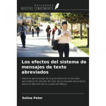 Peter, Selina: Los efectos del sistema de mensajes de texto abreviados