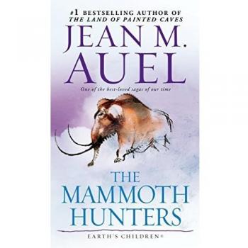 The Mammoth Hunters: Earth's Children, Book Three