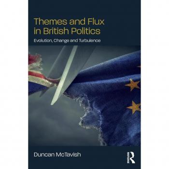 Themes and Flux in British Politics: Evolution, Change and Turbulence