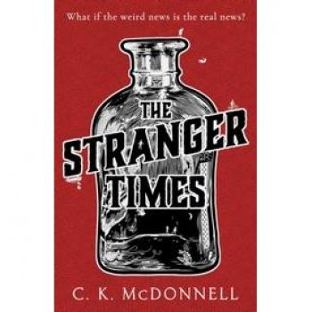 McDonnell, C. K. The Stranger Times