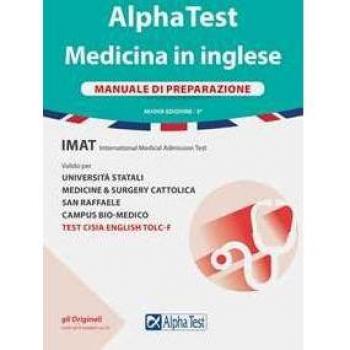 Alpha Test. Medicina in inglese. IMAT international medical admission test. Manuale di preparazione. Nuova ediz.