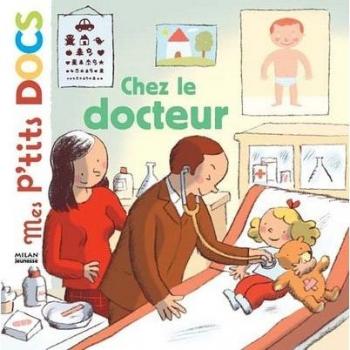 Mes P'tits Docs: Chez Le Docteur