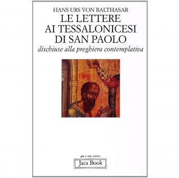 Le lettere ai Tessalonicesi di San Paolo. Dischiuse alla preghiera contemplativa