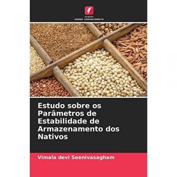 Seenivasagham, Vimala Devi: Estudo sobre os Parâmetros de Estabilidade de Armazenamento dos Nativos