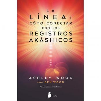 LA LÍNEA: CÓMO CONECTAR CON LOS REGISTROS AKASHICOS (Tapa blanda con solapas).